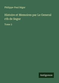 Produktbild: Histoire et Memoires par Le General cth de Segur