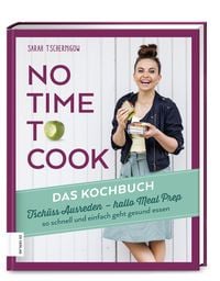 Produktbild: No time to cook &ndash; Das Kochbuch