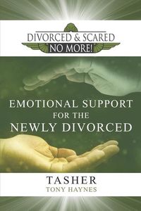 Produktbild: Divorced and Scared No More! Emotional Support for the Newly Divorced