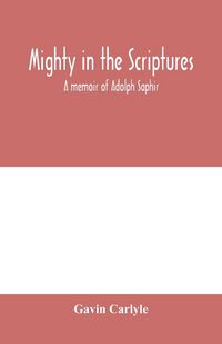 Produktbild: Mighty in the Scriptures." A memoir of Adolph Saphir