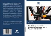 Produktbild: Bearbeitung und inverse kinematische Analyse von 5-Achsen-Hybrid-PKM
