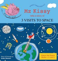 Produktbild: Mz Kissy Tells a Story of 3 Visits to Space