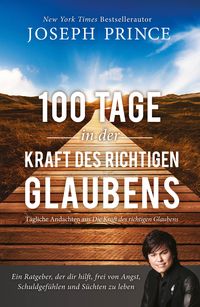 Produktbild: 100 Tage in der Kraft des richtigen Glaubens