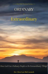 Produktbild: Ordinary to Extraordinary: How God Uses Ordinary People to Do Extraordinary Things