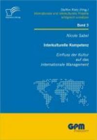 Produktbild: Interkulturelle Kompetenz: Einfluss der Kultur auf das internationale Management