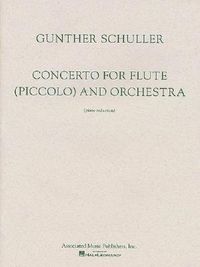 Bild vom Artikel Concerto for Flute (Piccolo) and Orchestra vom Autor Gunther Schuller