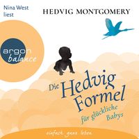 Produktbild: Die Hedvig-Formel f&uuml;r gl&uuml;ckliche Babys