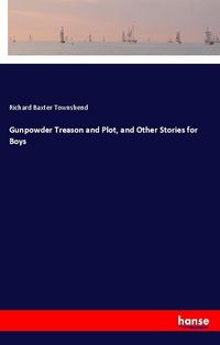 Produktbild: Gunpowder Treason and Plot, and Other Stories for Boys
