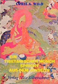 Bild vom Artikel Ein tibetanischer Mönch spricht aus dem Jenseits vom Autor Cyril A. Wild