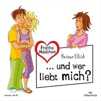 Produktbild: Freche M&auml;dchen: ... und wer liebt mich?