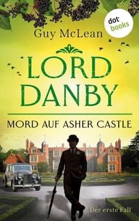 Bild vom Artikel Lord Danby - Mord auf Asher Castle vom Autor Guy McLean