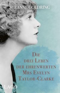 Produktbild: Die drei Leben der ehrenwerten Mrs Evelyn Taylor-Clarke