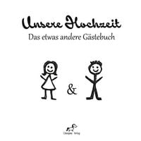 Produktbild: Unsere Hochzeit: Das etwas andere G&auml;stebuch