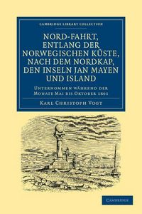 Produktbild: Nord-Fahrt, Entlang Der Norwegischen Kuste, Nach Dem Nordkap, Den Inseln Jan Mayen Und Island, Auf Dem Schooner Joachim Hinrich
