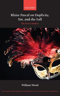 Produktbild: Blaise Pascal on Duplicity, Sin, and the Fall
