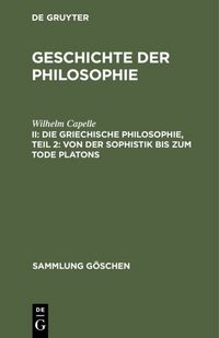 Produktbild: Die griechische Philosophie, Teil 2: Von der Sophistik bis zum Tode Platons