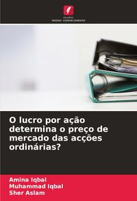 Produktbild: O lucro por a&ccedil;&atilde;o determina o pre&ccedil;o de mercado das ac&ccedil;&otilde;es ordin&aacute;rias?