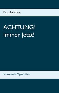 Produktbild: Achtung! Immer Jetzt!