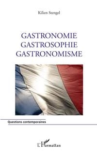 Produktbild: Gastronomie Gastrosophie Gastronomisme