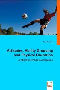 Produktbild: Fletcher, T: Attitudes, Ability Grouping and Physical Educat