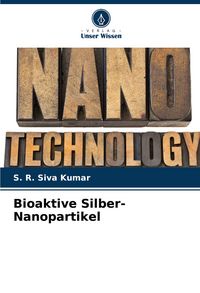 Produktbild: Bioaktive Silber-Nanopartikel