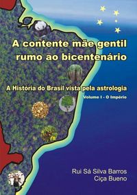 Produktbild: A Contente M&atilde;e Gentil Rumo Ao Bicenten&aacute;rio