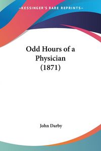 Produktbild: Odd Hours of a Physician (1871)