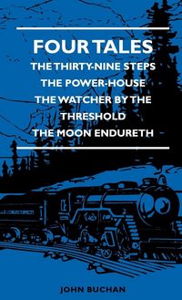 Produktbild: Four Tales - The Thirty-Nine Steps - The Power-House - The Watcher by the Threshold - The Moon Endureth