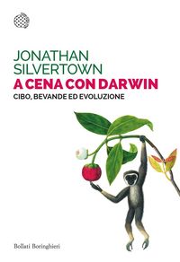 Produktbild: A cena con Darwin. Cibo, bevande ed evoluzione