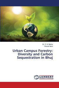 Produktbild: Urban Campus Forestry: Diversity and Carbon Sequestration in Bhuj