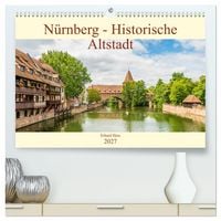 Produktbild: N&uuml;rnberg - Historische Altstadt (hochwertiger Premium Wandkalender 2027 DIN A2 quer), Kunstdruck in Hochglanz