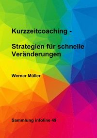 Produktbild: Kurzzeitcoaching &ndash; Strategien f&uuml;r schnelle Ver&auml;nderungen