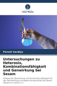 Produktbild: Untersuchungen zu Heterosis, Kombinationsf&auml;higkeit und Genwirkung bei Sesam