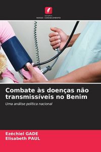 Produktbild: Combate &agrave;s doen&ccedil;as n&atilde;o transmiss&iacute;veis no Benim