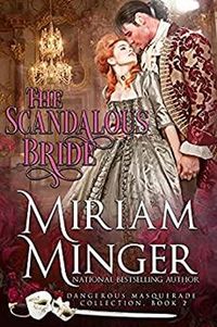 Produktbild: The Scandalous Bride (Dangerous Masquerade, #2)