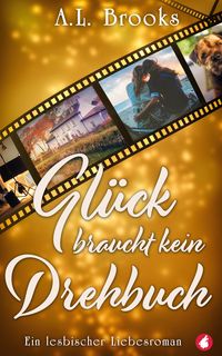 Produktbild: Gl&uuml;ck braucht kein Drehbuch