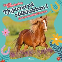 Produktbild: Tjejerna p&aring; ridklubben 1 - De tre musket&ouml;rerna
