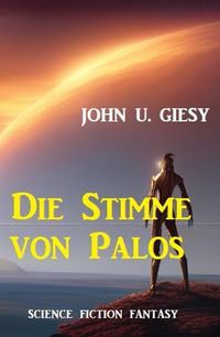 Produktbild: Die Stimme von Palos: Science Fiction Fantasy