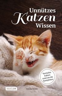 Produktbild: Unn&uuml;tzes Katzen Wissen: Verr&uuml;ckte Fakten rund um die Samtpfoten