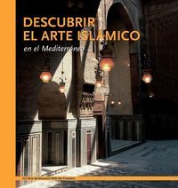 Produktbild: Descubrir el arte isl&aacute;mico en el Mediterr&aacute;neo