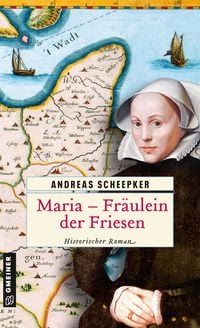 Bild vom Artikel Maria - Fräulein der Friesen vom Autor Andreas Scheepker