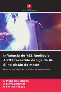 Produktbild: Influ&ecirc;ncia de YSZ fundido e Al2O3 revestido de liga de Al-Si no pist&atilde;o do motor