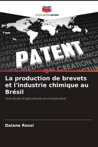 Produktbild: La production de brevets et l'industrie chimique au Br&eacute;sil