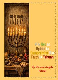 Produktbild: It Is Not An Option to Compromise Our Faith in Yahuah