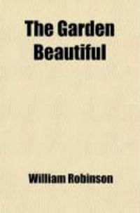 Produktbild: The Garden Beautiful; Home Woods and Home Landscape