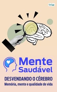 Produktbild: Mente Saud&aacute;vel: Desvendando o C&eacute;rebro
