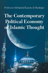 Produktbild: The Contemporary Political Economy of Islamic Thought