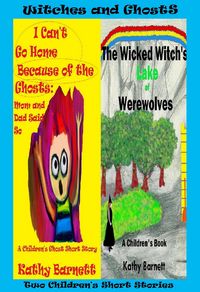 Produktbild: Witches and Ghosts: 2 Children's Short Stories [Preteen Ages 9-12]