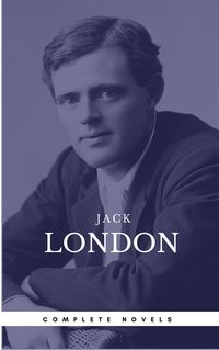 Produktbild: London, Jack: The Complete Novels (Book Center) (The Greatest Writers of All Time)