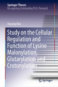 Produktbild: Study on the Cellular Regulation and Function of Lysine Malonylation, Glutarylation and Crotonylation